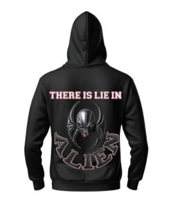 DTG / DTF Print On Demand Hoodie Back There Is Lie In Alien