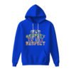 DTG / DTF Print On Demand Hoodie Front Give Respect To Get Respect (2)