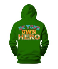 DTG / DTF Print On Demand Hoodie Back Be Your Own Hero (2)