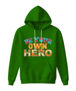 DTG / DTF Print On Demand Hoodie Front Be Your Own Hero (2)
