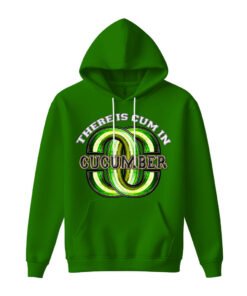 DTG / DTF Print On Demand Hoodie Front There Is Cum In Cucumber