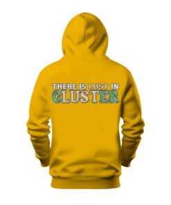 DTG / DTF Print On Demand Hoodie Back There Is Lust In Cluster