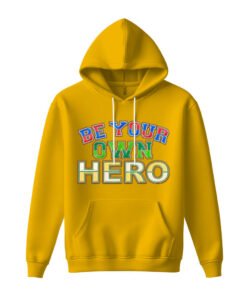 DTG / DTF Print On Demand Hoodie Front Be Your Own Hero (1)