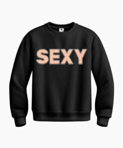 DTG / DTF Print On Demand Sweatshirt Sexy