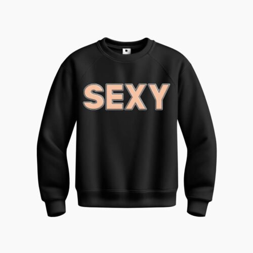 DTG / DTF Print On Demand Sweatshirt Sexy