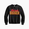 DTG / DTF Print On Demand Sweatshirt Think Bigger