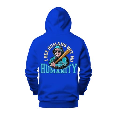 DTG / DTF Print On Demand Hoodie Back I See Human But No Humanity