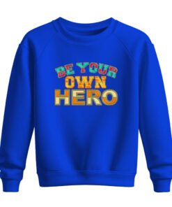DTG / DTF Print On Demand Sweatshirt Be Your Own Hero (2)
