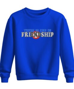 DTG / DTF Print On Demand Sweatshirt There Is End In Friendship