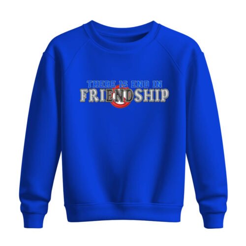 DTG / DTF Print On Demand Sweatshirt There Is End In Friendship