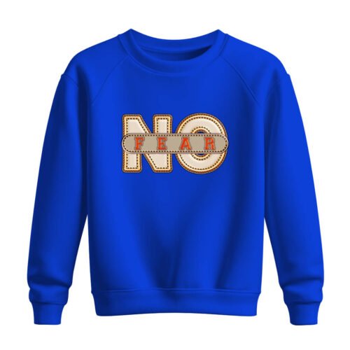 blue sweatshirt no fear DTG / DTF Print On Demand Sweatshirt No Fear