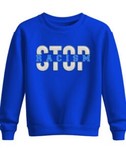 DTG / DTF Print On Demand Sweatshirt Stop Racism