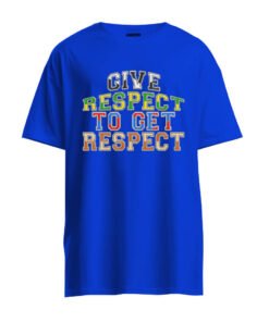 DTG / DTF Print On Demand T-Shirt Give Respect To Get Respect (2)