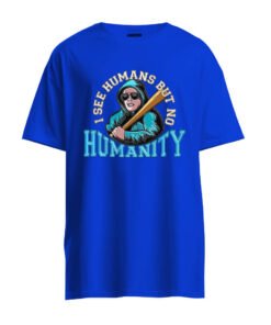 DTG / DTF Print On Demand T-Shirt I See Human But No Humanity