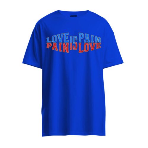 DTG / DTF Print On Demand T-Shirt Love Is Pain Pain Is Love