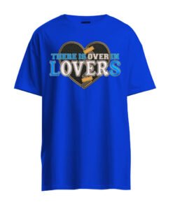 DTG / DTF Print On Demand T-Shirt There Is Over In Lovers