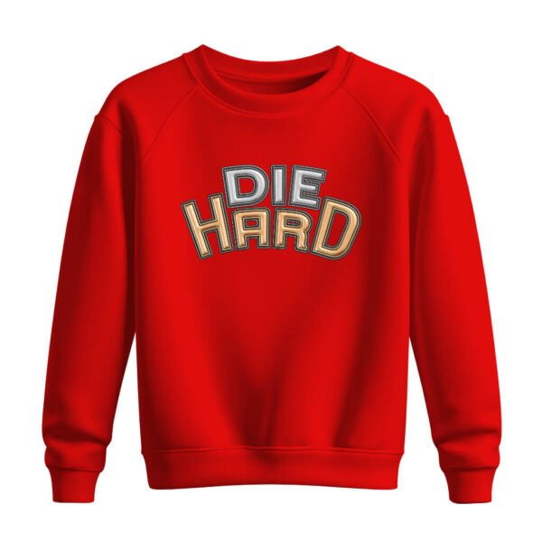 DTG / DTF Print On Demand Sweatshirt Die Hard (3)