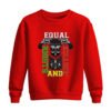 DTG / DTF Print On Demand Sweatshirt Equal Right And Justice