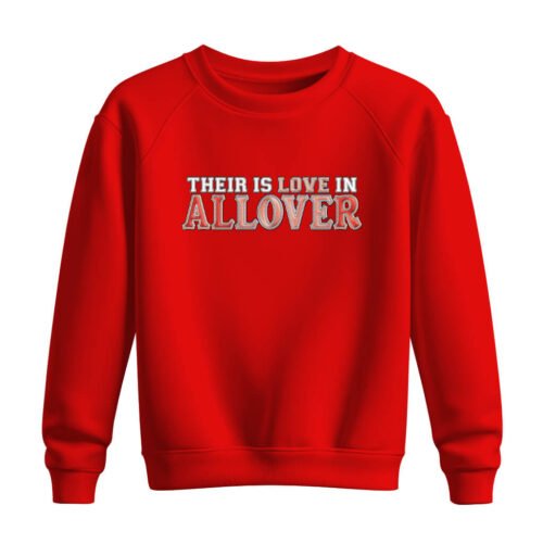 DTG / DTF Print On Demand Sweatshirt There Is Love In Allover