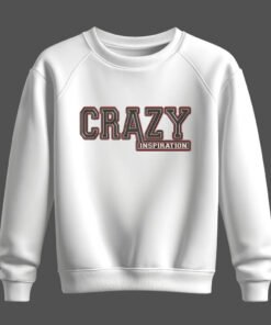 DTG / DTF Print On Demand Sweatshirt Crazy Inspiration