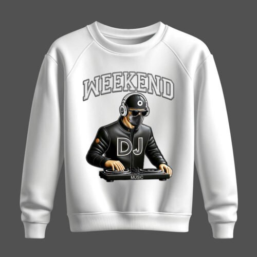 DTG / DTF Print On Demand Sweatshirt DJ Weekend