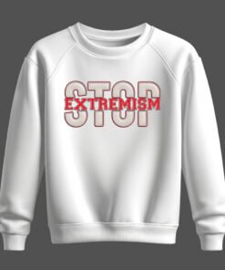 DTG / DTF Print On Demand Sweatshirt Stop Extremism