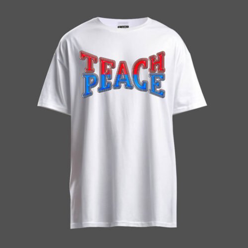 DTG / DTF Print On Demand T-Shirt Teach Peace