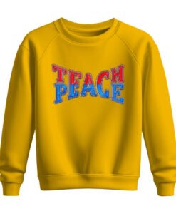DTG / DTF Print On Demand Sweatshirt Teach Peace