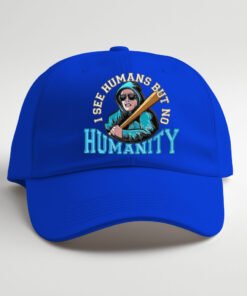 DTG / DTF Print On Demand Cap I See Human But No Humanity
