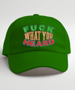 DTG / DTF Print On Demand Cap Fuck What You Heard