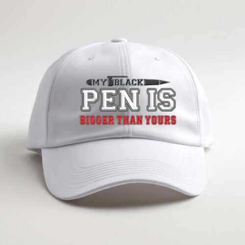 white cap my pen is bigger than yours DTG / DTF Print On Demand Cap My Black Pen Is Bigger Than Yours