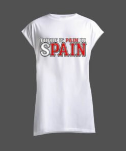DTG / DTF Print On Demand Sleeveless There Is Pain In Spain