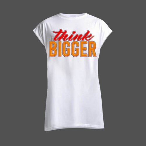 DTG / DTF Print On Demand Sleeveless Think Bigger